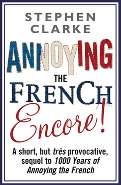 Annoying the French Encore