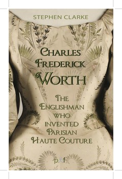Charles Frederick Worth, the Englishman Who Created Parisian Haute Couture